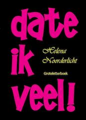 Date ik veel ! - Helena Noorderlicht (ISBN 9789490902926)