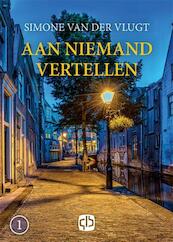 Aan niemand vertellen - grote letter uitgave - Simone van der Vlugt (ISBN 9789036431484)