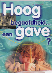 Hoogbegaafdheid ... een gave ? - I. Nederstigt (ISBN 9789065084972)