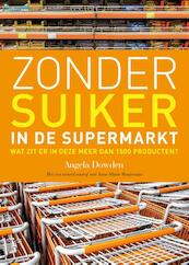 Zonder Suiker in de supermarkt - Angela Dowden (ISBN 9789021559162)