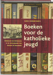 Boeken voor de katholieke jeugd - Karen Ghonem-Woets (ISBN 9789057307140)