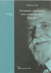 Donkere materie: ons kind en het Heelal - Vincent Icke (ISBN 9789048507283)