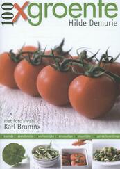 100 x groente d/2013/0240/41 - Hilde Demurie, Karl Bruninx, Cepheus Herne (ISBN 9789058269546)