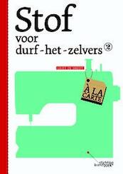 Stof voor durf-het-zelvers 2 - Griet De Smedt (ISBN 9789058564986)