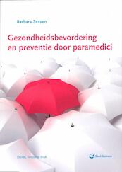 Gezondheidsbevordering en preventie door paramedici - Barbara Sassen (ISBN 9789035233492)