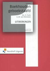 Boekhouden geboekstaafd 1 uitwerkingen - H. Fuchs, S.J.M. van Vlimmeren (ISBN 9789001820718)