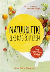 Natuurlijk! Gezond en fit voor het hele gezin - Anne Marie Reuzenaar (ISBN 9789021555997)