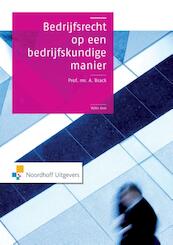 Bedrijfsrecht op een bedrijfskundige manier - A. Brack (ISBN 9789001848668)