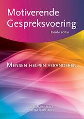 Motiverende gespreksvoering - William R. Miller, Stephen Rollnick (ISBN 9789075569704)