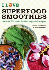 I love superfood smoothies - Daphne Groothuijse, Heleen van Eert (ISBN 9789082332858)