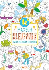 Mijn magisch kleurboek: kleuren en symbolen - (ISBN 9789037499797)