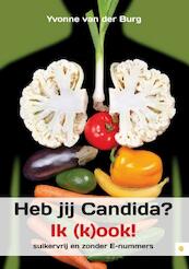 Heb jij Candida Ik kook! - Yvonne van der Burg (ISBN 9789048424481)