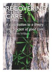 Recovering Care - Jean Pierre Wilken, Jean-Pierre Wilken (ISBN 9789088501890)