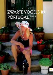 Zwarte vogels in Portugal - Rixt B. (ISBN 9789400805897)