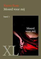 Moord voor mij - Karen Rose (ISBN 9789046307915)