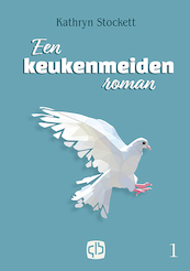 Een keukenmeiden roman - Kathryn Stockett (ISBN 9789036435949)