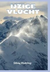 IJzige vlucht - Stiny Huizing (ISBN 9789085708186)