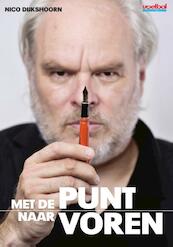 Met de punt naar voren - Nico Dijkshoorn (ISBN 9789067970778)