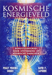 Het kosmische energieveld - P. Phoenix Dubro, D.L. Lapierre (ISBN 9789020284218)