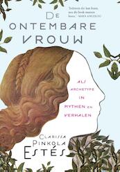 De ontembare vrouw - Clarissa Pinkola Estes (ISBN 9789069638744)