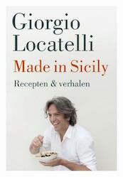 Made in Sicily - Giorgio Locatelli, G. Locatelli (ISBN 9789072975102)