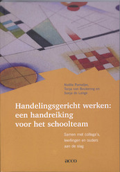 Handelingsgericht werken: een handreiking voor het schoolteam - Noelle Pameijer, T. van Beukering, S. de Lange (ISBN 9789033475993)