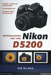 Fotograferen met een Nikon D5200 - Dre de Man (ISBN 9789043029452)