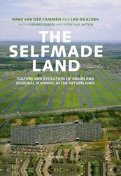 Selfmade land - Hans van der Cammen, Len de Klerk, Gerhard Dekker, Peter Paul Witsen (ISBN 9789000317202)