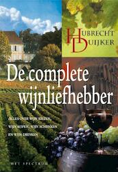 De complete wijnliefhebber - Hubrecht Duijker (ISBN 9789027469434)