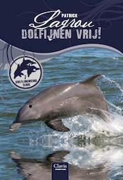 Dolfijnen vrij - Patrick Lagrou (ISBN 9789044830033)