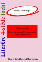 Literêre 4-stêdetocht - Lêzing 2: Dien wurk - Greet Andringa (ISBN 9789460380686)