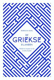 De Griekse eilanden - Rebecca Seal (ISBN 9789045211817)