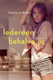 Iedereen behalve jij - Katarina von Bredow, K. von Bredow (ISBN 9789047704461)