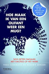 Hoe maak ik van een olifant weer een mug ? - Theo IJzermans, Roderik Bender (ISBN 9789058719829)