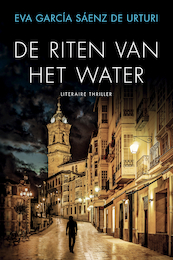 De riten van het water - Eva García Sáenz de Urturi (ISBN 9789400514133)