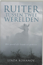 Ruiter tussen twee werelden - Linda Kohanov (ISBN 9789020284256)