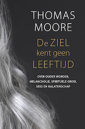 De ziel kent geen leeftijd - Thomas Moore (ISBN 9789020214253)