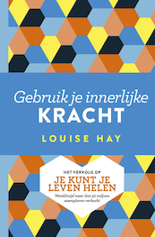 Gebruik je innerlijke kracht - Louise Hay (ISBN 9789020214796)