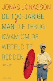 De 100-jarige man die terugkwam om de wereld te redden - Jonas Jonasson (ISBN 9789025452735)