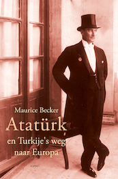 Ataturk en Turkije's weg naar Europa - Maurice Becker (ISBN 9789059114401)