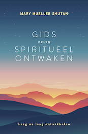 Gids voor spiritueel ontwaken - Mary Mueller Shutan (ISBN 9789020216714)