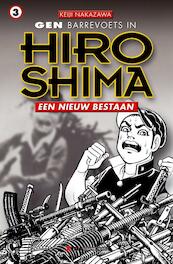 Gen Barrevoets in Hiroshima Een nieuw bestaan 3 - Keiji Nakazawa (ISBN 9789077766415)