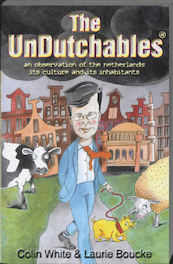 The Undutchables - Colin White, Laurie Boucke (ISBN 9781888580440)