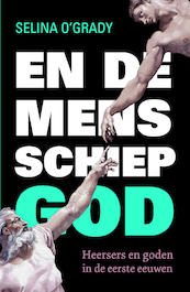 En de mens schiep God - Selina O'Grady (ISBN 9789059778443)