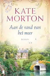 Aan de rand van het meer - Kate Morton (ISBN 9789402304831)