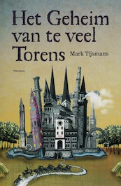 Het Geheim van te veel Torens - M. Tijsmans (ISBN 9789022319550)