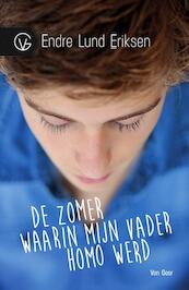 De zomer waarin mijn vader homo werd - Endre Lund Eriksen (ISBN 9789000329564)