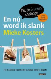 En nu word ik slank - Mieke Kosters (ISBN 9789048825523)