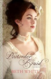 De postorderbruid - Beth White (ISBN 9789029723671)