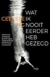 Wat ik nooit eerder heb gezegd - Celeste Ng (ISBN 9789044973716)